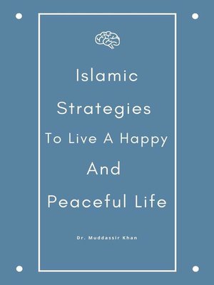 cover image of Islamic Strategies to Live a Happy and Peaceful Life
